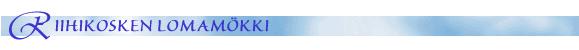 RIIHIKOSKEN LOMAM�KKI